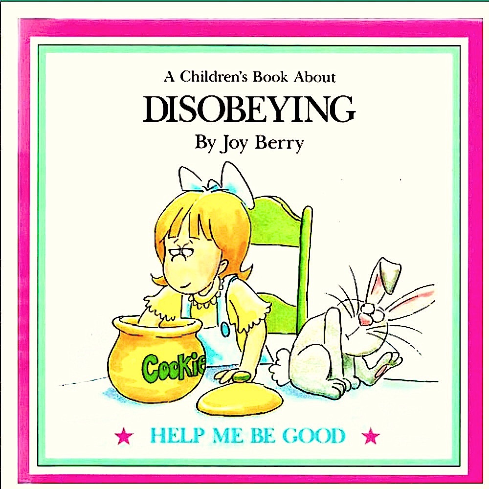 🌻4/$20 A Children’s Book About Disobeying By Joy Berry